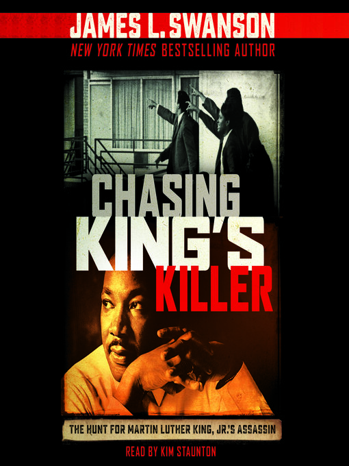 Title details for Chasing King's Killer by James L. Swanson - Wait list